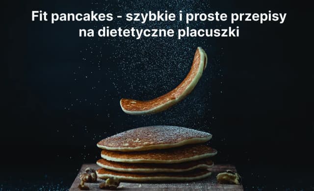 Przepis na zdrowe pancakes, które zaskoczą smakiem i prostotą Przepis na zdrowe pancakes, które zaskoczą smakiem i prostotą