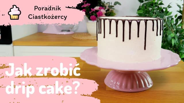 Jak zrobić drip czekoladowy - proste przepisy i cenne wskazówki Jak zrobić drip czekoladowy - proste przepisy i cenne wskazówki